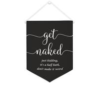 Drapeau mural en toile avec citation inspirante « Get Naked Just Kidding », « It's A Half Bath, don't Make It Weird » - Décoration murale à suspendre - 30,5 x 40,6 cm - Cadeau de pendaison de