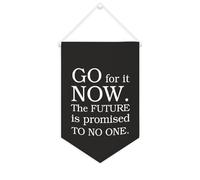 Drapeau mural en toile avec citation inspirante Go for It Now. The Future Is Promised to No One - Bannière murale à suspendre - Décoration de maison ou de bureau - 25,4 x 38,1 cm - Cadeau de pendaison