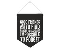 Drapeau mural en toile avec citation inspirante « Good Friends Are Hard,Harder to Leave and Impossible to Forget » - Décoration murale - 25,4 x 30,5 cm - Cadeau de pendaison de crémaillère