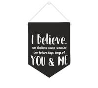 Drapeau mural en toile avec citation inspirante I Believe. And I Believe Cause I Can See Our Future Days. Days of You And Me Bannière murale à suspendre Décoration de bureau 25,4 x 30,5 cm