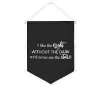 Drapeau mural en toile avec citation inspirante « I Like The Night Without The Dark We'd Never See The Stars » - Décoration murale - 30,5 x 40,6 cm - Cadeau de pendaison de crémaillère