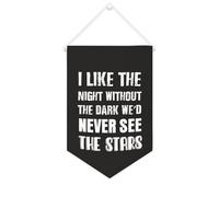 Drapeau mural en toile avec citation inspirante « I Like The Night Without The Dark We'd Never See The Stars » - Bannière murale à suspendre - 25,4 x 38,1 cm - Cadeau de pendaison de crémaillère