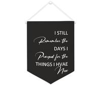 Drapeau mural en toile avec citation inspirante « I still Remember The Days I Prayed for The Things I Have Now » - Décoration murale - 30,5 x 40,6 cm - Cadeau de pendaison de crémaillère