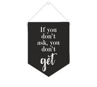 Drapeau mural en toile avec citation inspirante « If You Don't Ask, you Don't Get » - Bannière à suspendre - Décoration de maison ou de bureau - 25,4 x 30,5 cm - Cadeau de pendaison de crémaillère