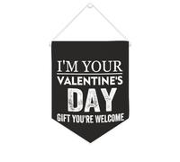 Drapeau mural en toile avec citation inspirante « I'm Your Valentine's Day Gift You're Welcome » - Bannière à suspendre pour la maison et le bureau - 25,4 x 30,5 cm - Cadeau de pendaison de