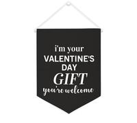 Drapeau mural en toile avec citation inspirante « I'm Your Valentine's Day Gift You're Welcome » - Bannière à suspendre pour la maison et le bureau - 30,5 x 40,6 cm - Cadeau de pendaison de