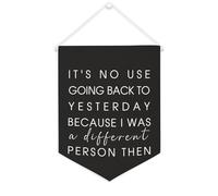 Drapeau mural en toile avec citation inspirante « It's No Use Going Back to Yesterday » - Bannière à suspendre pour la maison et le bureau - 30,5 x 40,6 cm - Cadeau de pendaison de crémaillère
