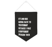 Drapeau mural en toile avec citation inspirante « It's No Use Going Back to Yesterday Because I Was A Different Person Then » - Bannière murale à suspendre - Décoration de bureau - 25,4 x 30,5 cm