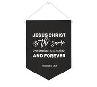 Drapeau mural en toile avec citation inspirante Jésus Christ est le même hier et aujourd'hui et éternel, bannière murale à suspendre, décoration de maison, bureau, 30,5 x 40,6 cm, bannière en toile