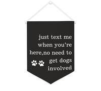 Drapeau mural en toile avec citation inspirante Just Text Me When You're Here, No Need to Get Dogs Impved - Bannière murale à suspendre pour la maison ou le bureau - 30,5 x 40,6 cm - Cadeau de