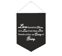 Drapeau mural en toile avec citation inspirante « Lives Based on Having Are Less Free Than Lives Based Either on Doing Or Being » - Bannière murale à suspendre - Décoration de maison ou de bureau