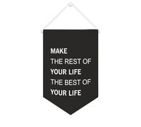 Drapeau mural en toile avec citation inspirante « Make The Rest of Your Life The Best Of Your Life » - Bannière murale à suspendre - Décoration de maison ou de bureau - 25,4 x 38,1 cm - Cadeau de