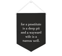 Drapeau mural en toile avec citation inspirante pour une prostitute Is A Deep Pit And A Wayward Wife Is A Narrow Well Bannière murale à suspendre Décoration de maison ou de bureau 30,5 x 40,6 cm