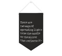 Drapeau mural en toile avec citation inspirante « There Are Two Ways of Spreading Light to Be The Candle or The Mirror That Reflects It » - Bannière murale à suspendre - Décoration d'intérieur ou de
