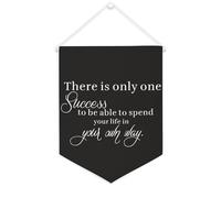 Drapeau mural en toile avec citation inspirante « There Is Only One Success - to Be Able to Be Able to Spend Your Life in Your Own Way » - Bannière murale à suspendre pour la maison et le bureau