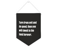 Drapeau mural en toile avec citation inspirante « Turn from Evil And Do Good ; Then You Will Dwell in The Land Forever » - Bannière murale à suspendre - 25,4 x 30,5 cm - Cadeau de pendaison de