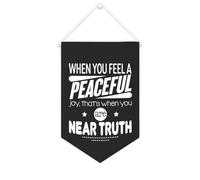 Drapeau mural en toile avec citation inspirante « When You Feel A Peaceful Joy, That's When You Are near Truth » - Décoration murale - 25,4 x 38,1 cm - Cadeau de pendaison de crémaillère