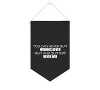 Drapeau mural en toile avec citation inspirante « You Can Never Quit Winners Never Quit And Quitters Never Win » - Bannière murale à suspendre - Décoration de maison ou de bureau - 25,4 x 38,1 cm
