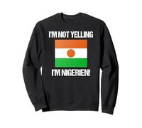 Drapeau Nigérien avec Inscription « I'm Not Yelling » Sweatshirt