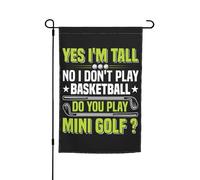 Drapeau Oui Je Suis Grand. Non Je Ne Joue Pas Au Basket. Jouez-Vous Au Mini-Golf ? Durable Drapeaux Décoratif Uv Fade Résistant Bannière Pour Balcon Ferme Patio 12X18 Inch