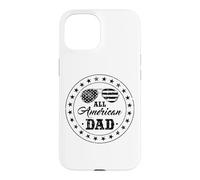 Drapeau Patriotique américain « All American Dad » du 4 Juillet Coque pour iPhone 15