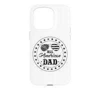 Drapeau Patriotique américain « All American Dad » du 4 Juillet Coque pour iPhone 15 Pro