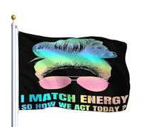 Drapeau Personnalisé Drapeaux Je Fais Correspondre L'Énergie Comment Nous Agissons Aujourd'Hui Chignon Décoiffé Couleurs Vives Suspendus Fanion Pour Décorations Anniversaire Manif 90X150Cm