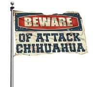 Drapeau pour dortoir amusant Beware Of Attack Chihuahua Drapeau College Posters pour gars Décoration de terrasse (30 x 45 cm)