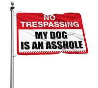 Drapeau pour dortoir amusant No Trespassing My Dog Is An ass-le Drapeau Man Cabe Décor pour caverne d'homme (30 x 45 cm)