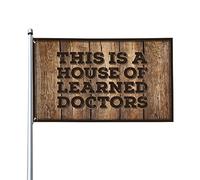 Drapeau pour dortoir humoristique « This Is A House of Learned Doctors » - Poster pour gars - Décoration de terrasse amusante (152 x 244 cm)