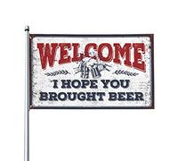 Drapeau pour dortoir humoristique « Welcome I Hope You Brought Beer Flag Man Cabe Decor For Man Cave » (60 x 90 cm)