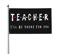 Drapeau « Professeur, je serai là pour toi » 3 x 5 pieds avec deux œillets en laiton, double couture, couleurs vives, anti-décoloration
