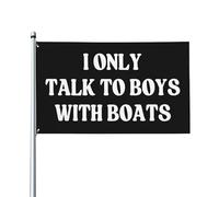 Drapeau Résistants Aux Intempéries, Je Ne Parle Qu'Aux Garçons Avec Des Bateaux Décoratifs Bruant Pour Balcon Maison Drapeaux 90X150Cm