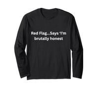 Drapeau Rouge... Inscription « I'm Brutally Honest » - Design Amusant pour l'humour Manche Longue