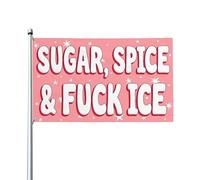 Drapeau « Sugar Spice And Fuck ICE » pour l'extérieur, 90 x 150 cm, drapeau de jardin anti-glace, grande décoration pour porche ou cour
