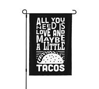 Drapeau Taco Lover Tout ce dont vous avez besoin est de l'amour et peut-être un peu de drapeaux de tacos Tout ce dont vous avez besoin est de l'amour et peut-être un petit drapeau de jardin de tacos