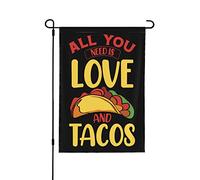 Drapeau Taco Lover Tout ce dont vous avez besoin est un drapeau d'amour et de tacos Tout ce dont vous avez besoin est un drapeau de jardin d'amour et de tacos12 x 18 Dr