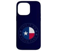 Drapeau Texas This is My Pride The Lone Star State Flag Art TX Coque pour iPhone 14 Pro Max