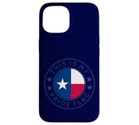 Drapeau Texas This is My Pride The Lone Star State Flag Art TX Coque pour iPhone 15