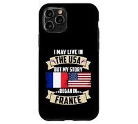 Drapeau USA I May Live in The USA But My Story Began in France Coque pour iPhone 11 Pro