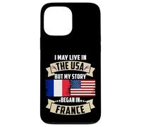 Drapeau USA I May Live in The USA But My Story Began in France Coque pour iPhone 13 Pro Max