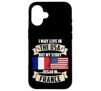 Drapeau USA I May Live in The USA But My Story Began in France Coque pour iPhone 16