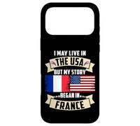 Drapeau USA I May Live in The USA But My Story Began in France Coque pour iPhone 17 Pro Max