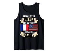Drapeau USA I May Live in The USA But My Story Began in France Débardeur