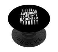 Drapeau Vieilli avec Inscription Humoristique « Awesome Like My Daughter » PopSockets PopGrip Adhésif