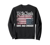 Drapeau Vintage des États-Unis, « We The People Have Had Enough » Sweatshirt