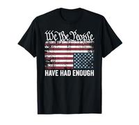 Drapeau Vintage des États-Unis, « We The People Have Had Enough » T-Shirt
