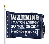Drapeau « Warning I Match Energy So You Decide How We Gon Act » pour extérieur 3 x 5
