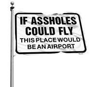 Drapeau Weird Flags If Assholes Could Fly This Place Would Be An Airport Flag Décoration d'automne Drapeau extérieur pour chambre à coucher (120 x 180 cm)