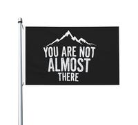 Drapeaux 90X150cm, Vous n'êtes pas presque là Montagne Personnalisée Drapeau avec œillets Bannière Extérieure pour Intérieur Maison Restaurant
